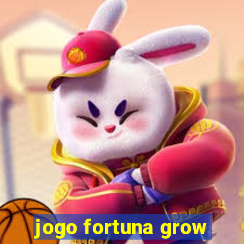 jogo fortuna grow